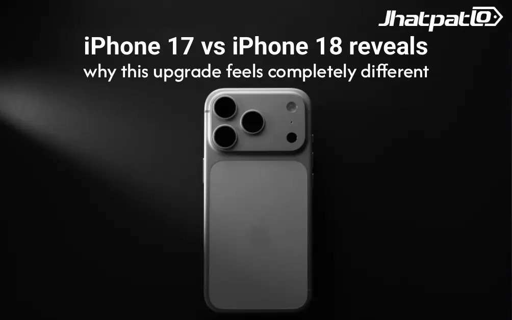  iPhone 17 vs iPhone 18 reveals why this upgrade feels completely different